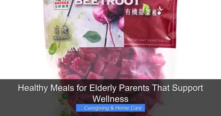 Healthy Meals for Elderly Parents That Support Wellness