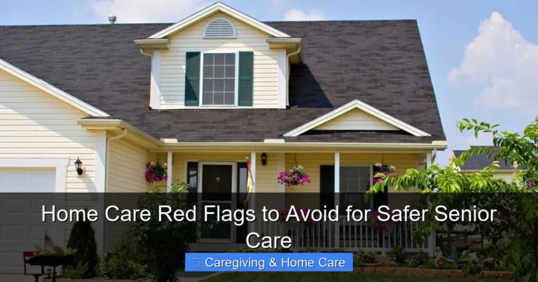 Home Care Red Flags to Avoid for Safer Senior Care