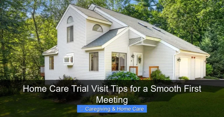 Home Care Trial Visit Tips for a Smooth First Meeting