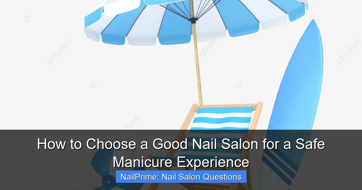 How to Choose a Good Nail Salon for a Safe Manicure Experience