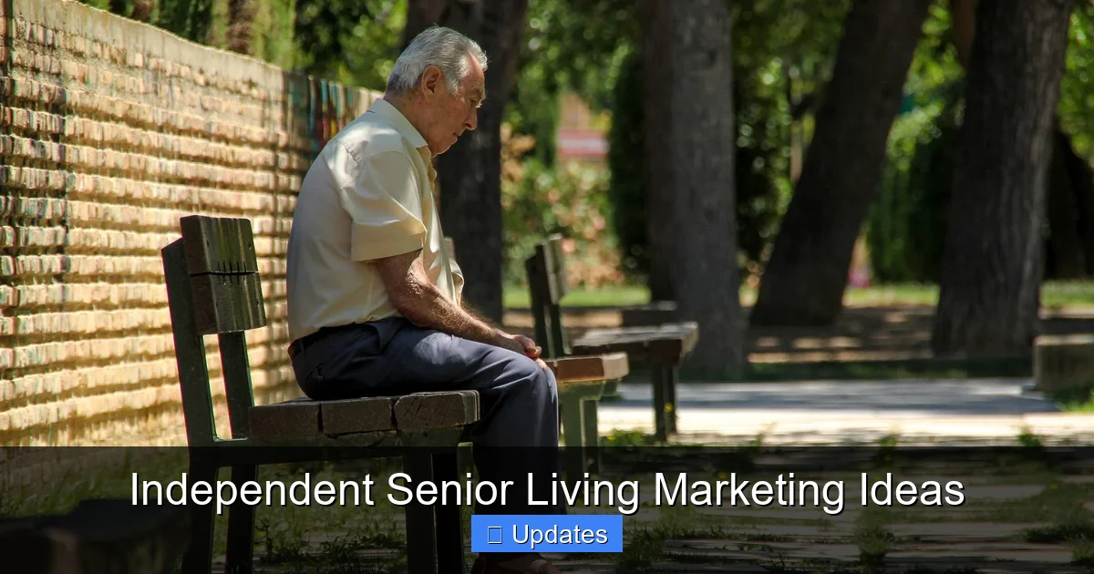 Independent Senior Living Marketing Ideas