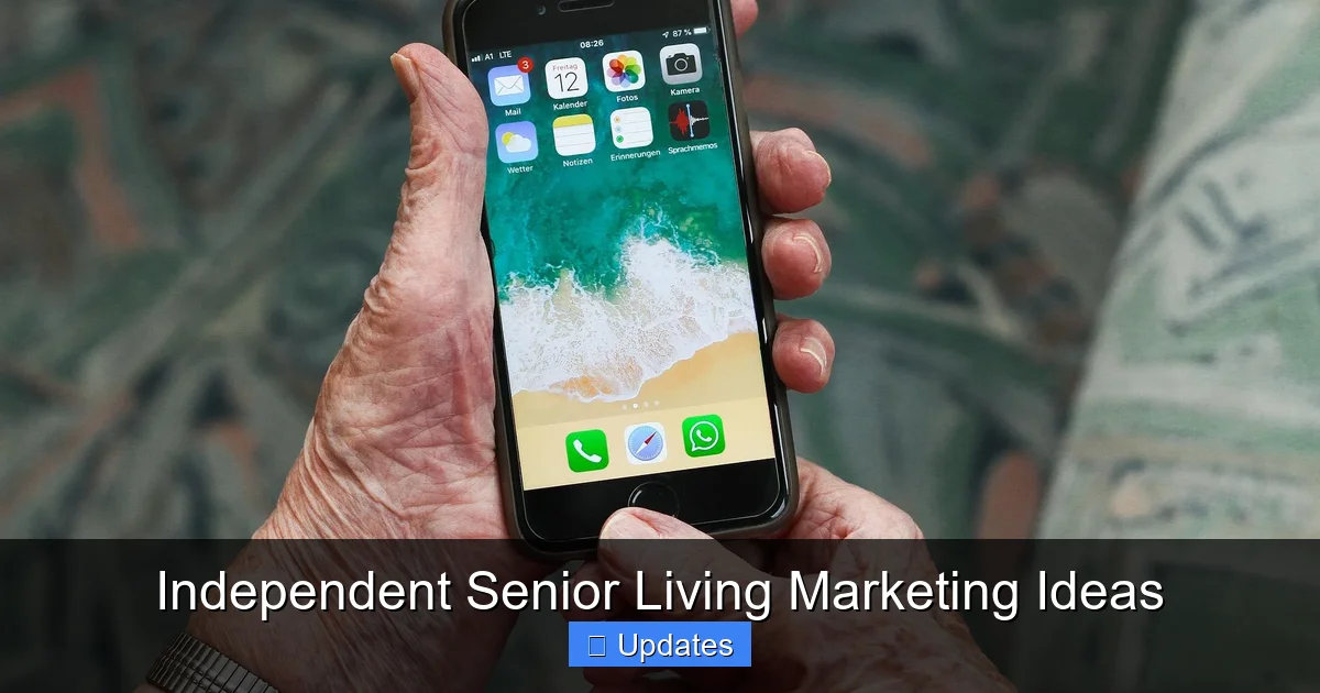 Independent Senior Living Marketing Ideas