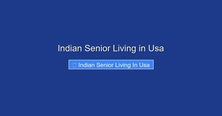 Indian Senior Living in Usa