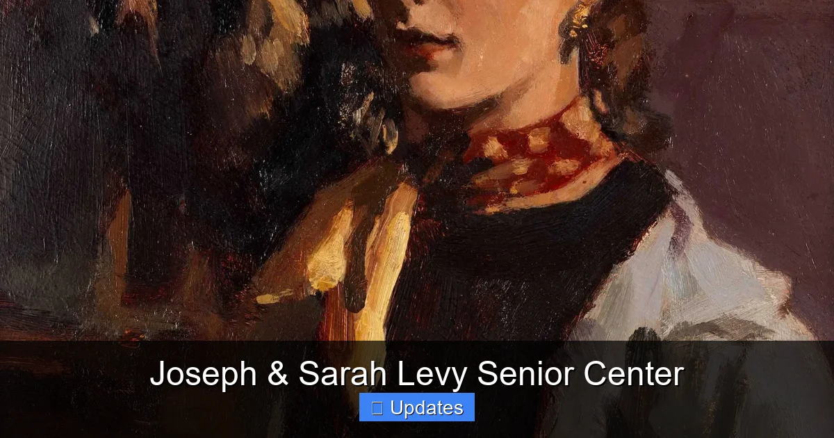 Joseph & Sarah Levy Senior Center