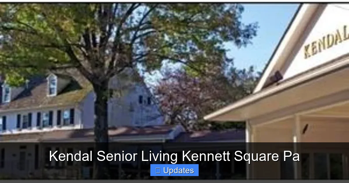 Kendal Senior Living Kennett Square Pa