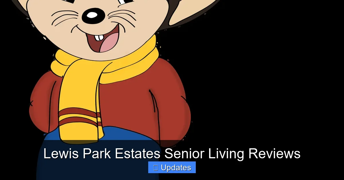 Lewis Park Estates Senior Living Reviews