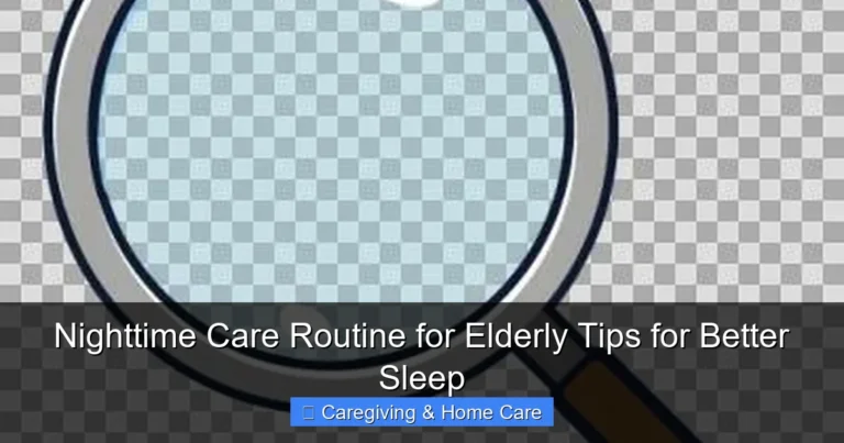 Nighttime Care Routine for Elderly Tips for Better Sleep