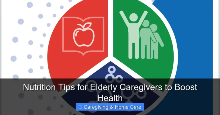Nutrition Tips for Elderly Caregivers to Boost Health