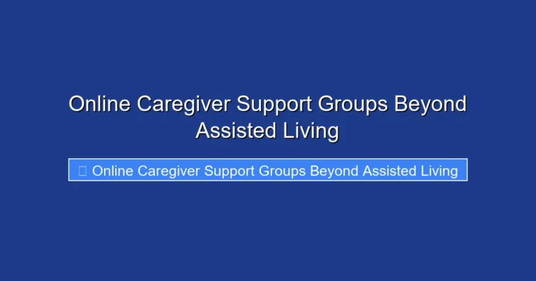Online Caregiver Support Groups Beyond Assisted Living
