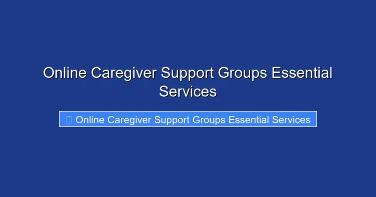 Online Caregiver Support Groups Essential Services