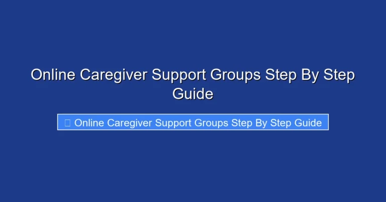 Online Caregiver Support Groups Step By Step Guide