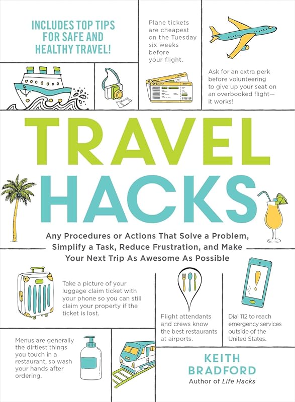 Travel Hacks: Simplify Trips, Reduce Frustration & Make Every Trip Awe