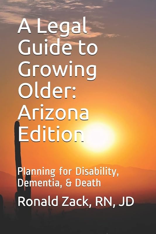 Legal Guide to Growing Older: Planning for Disability, Dementia & Deat