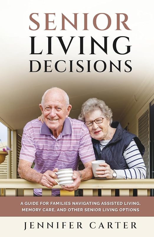 Senior Living Decisions Guide for Families Navigating Assisted Living 