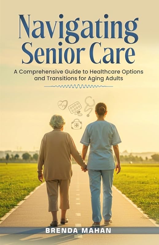 Navigating Senior Care: Comprehensive Healthcare Options & Transitions