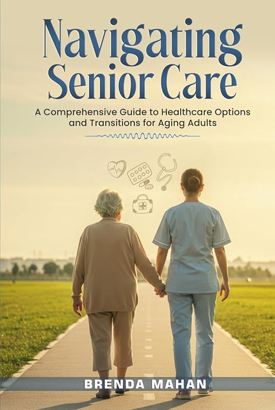 Navigating Senior Care: Comprehensive Healthcare Options & Transitions