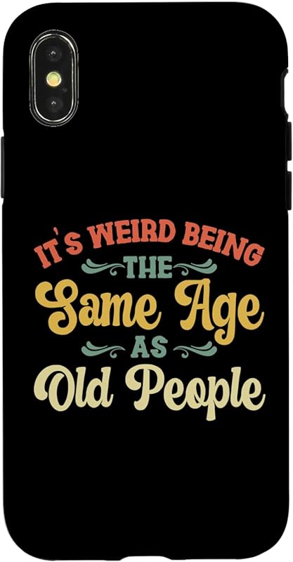 It's Weird Being Same Age as Old People Vintage Retired Case for iPhon