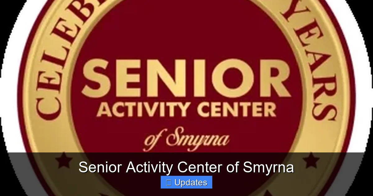 Senior Activity Center of Smyrna - SeniorsProTalk