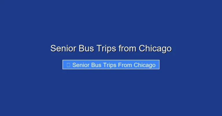 Senior Bus Trips from Chicago