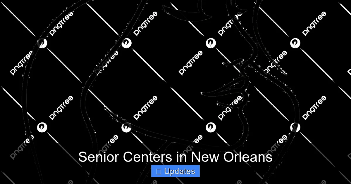 Senior Centers in New Orleans
