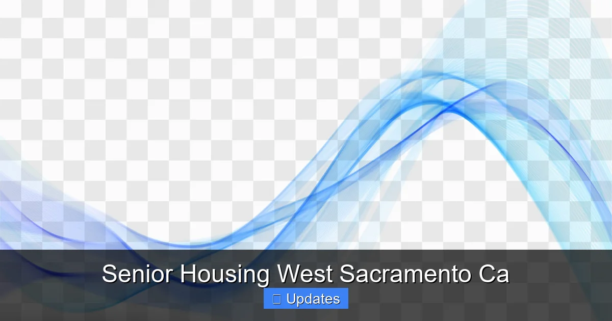 Senior Housing West Sacramento Ca