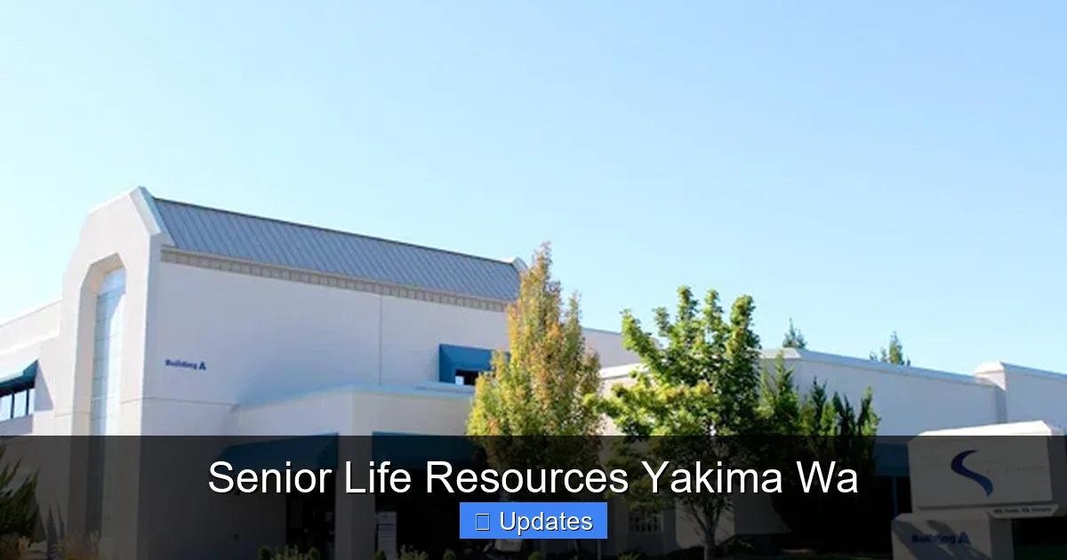 Senior Life Resources Yakima Wa
