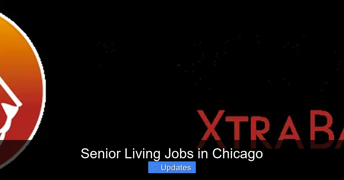 Senior Living Jobs in Chicago