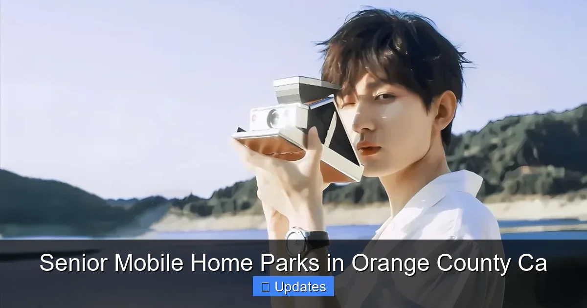 Senior Mobile Home Parks in Orange County Ca
