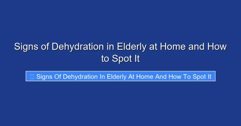 Signs of Dehydration in Elderly at Home and How to Spot It
