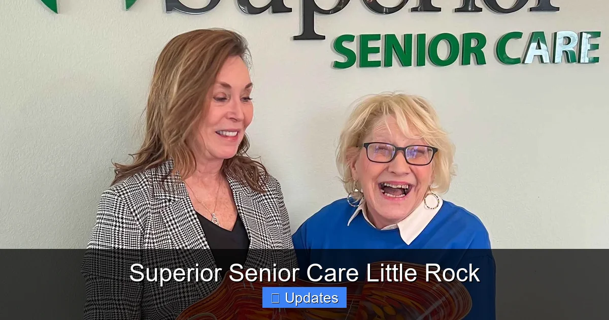 Superior Senior Care Little Rock - SeniorsProTalk