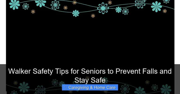 Walker Safety Tips for Seniors to Prevent Falls and Stay Safe