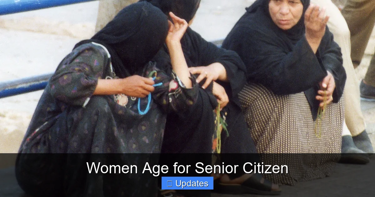 Women Age for Senior Citizen