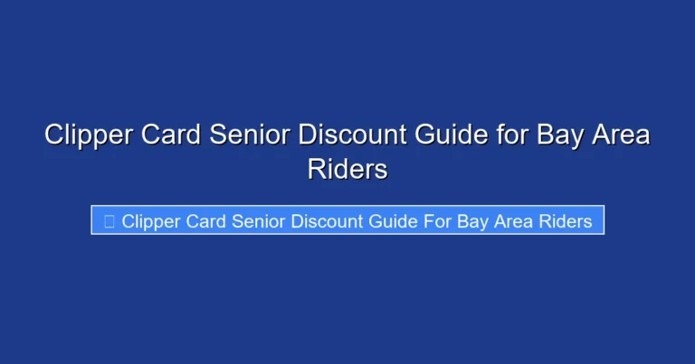 Clipper Card Senior Discount Guide for Bay Area Riders