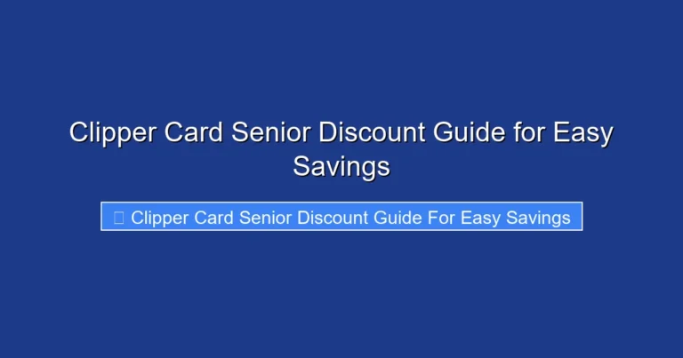 Clipper Card Senior Discount Guide for Easy Savings