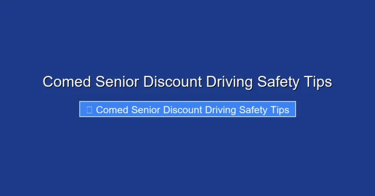 Comed Senior Discount Driving Safety Tips