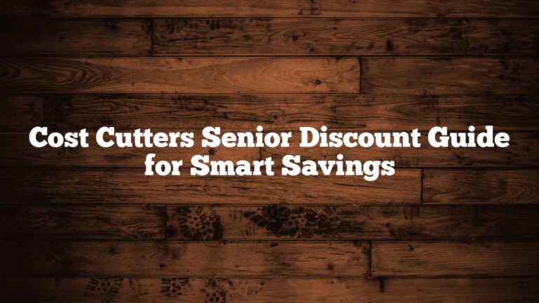 Cost Cutters Senior Discount Guide for Smart Savings
