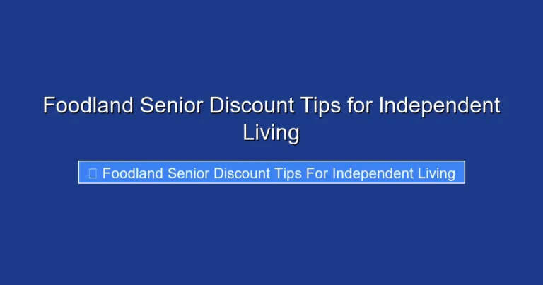 Foodland Senior Discount Tips for Independent Living
