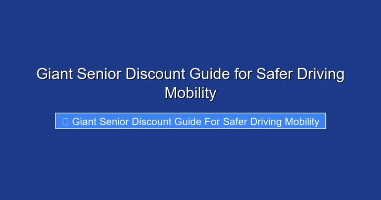 Giant Senior Discount Guide for Safer Driving Mobility