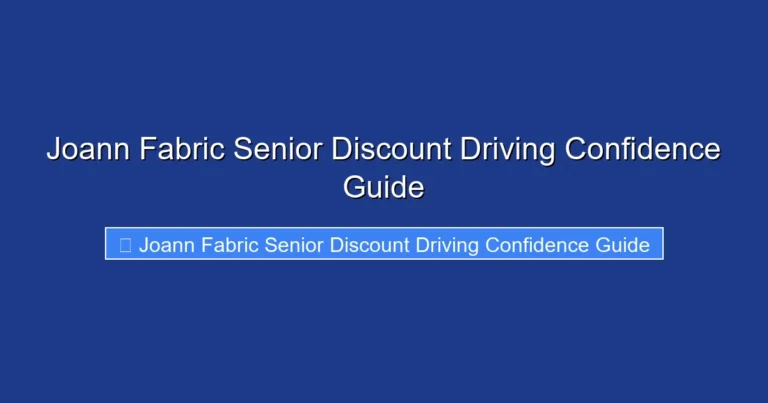 Joann Fabric Senior Discount Driving Confidence Guide