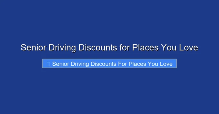 Senior Driving Discounts for Places You Love