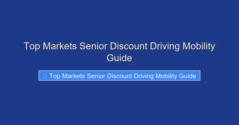 Top Markets Senior Discount Driving Mobility Guide