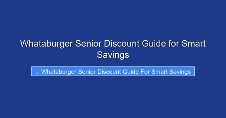 Whataburger Senior Discount Guide for Smart Savings