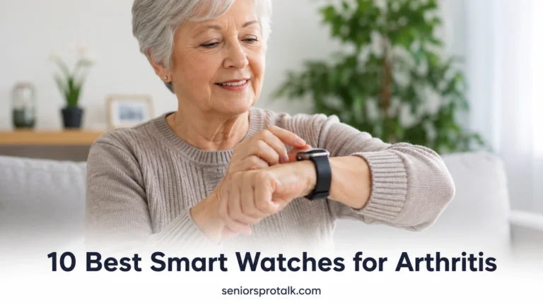 10 Best Smart Watches for Arthritis