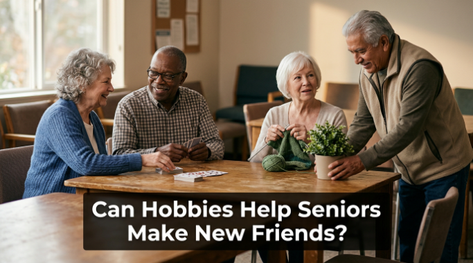 Can Hobbies Help Seniors Make New Friends