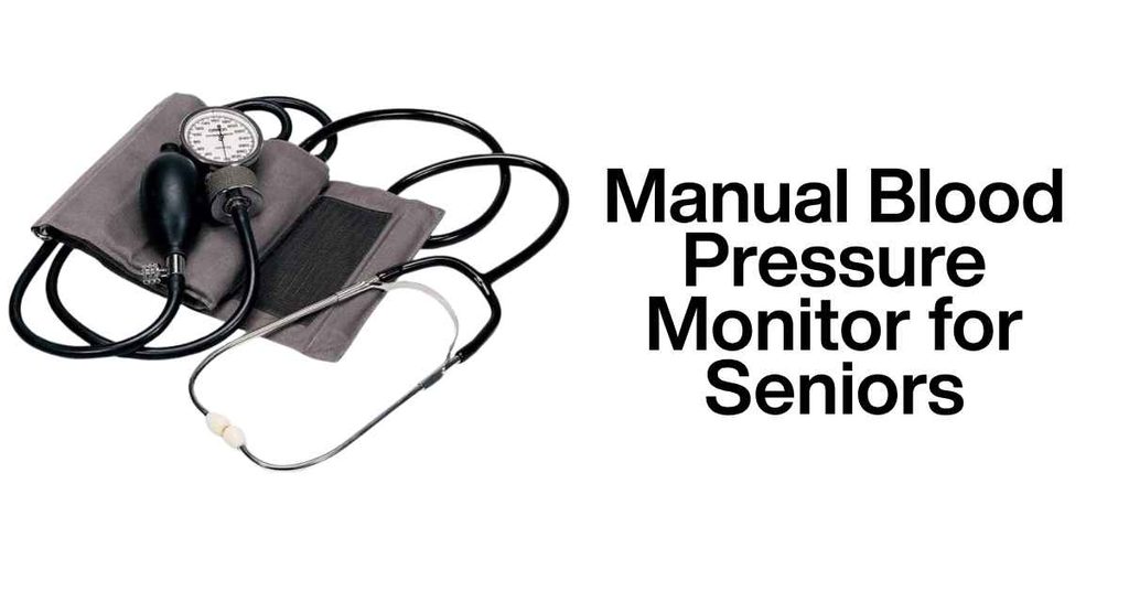 Manual Blood Pressure Monitor for Seniors